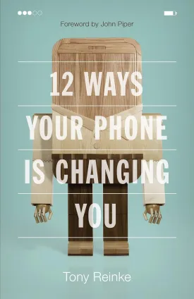 12 Ways Your Phone Is Changing You Paperback  April 30, 2017